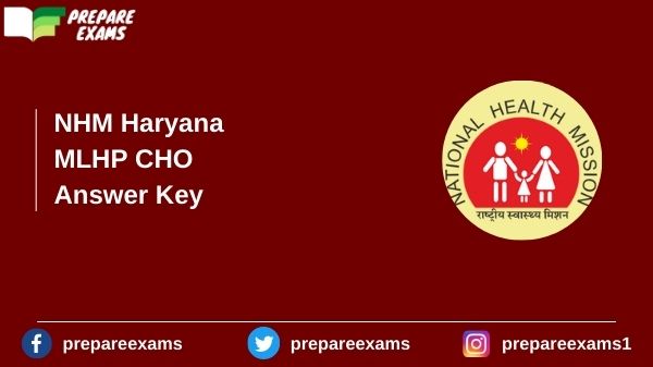 NHM Haryana MLHP CHO Answer Key - PrepareExams