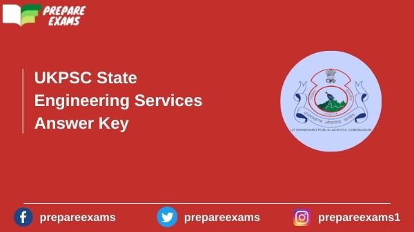 UKPSC State Engineering Services Answer Key - PrepareExams