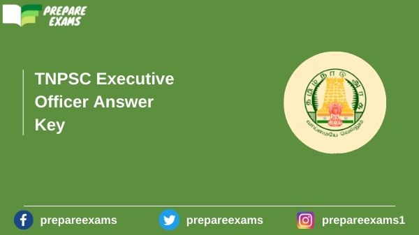 TNPSC Executive Officer Answer Key - PrepareExams
