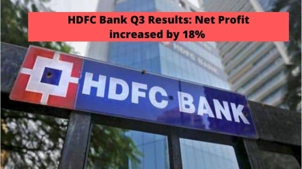 HDFC Bank Q3 Results: Net Profit increased by 18%