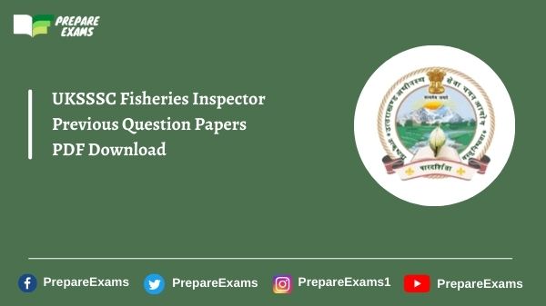 UKSSSC Fisheries Inspector Previous Question Papers PDF Download
