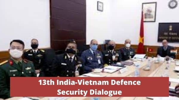 13th India-Vietnam Defence Security Dialogue