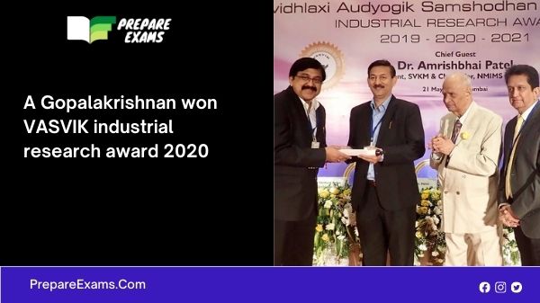 A Gopalakrishnan won VASVIK industrial research award 2020