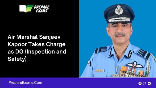Air Marshal Sanjeev Kapoor Takes Charge as DG (Inspection and Safety)