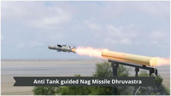 Anti Tank guided Nag Missile Dhruvastra