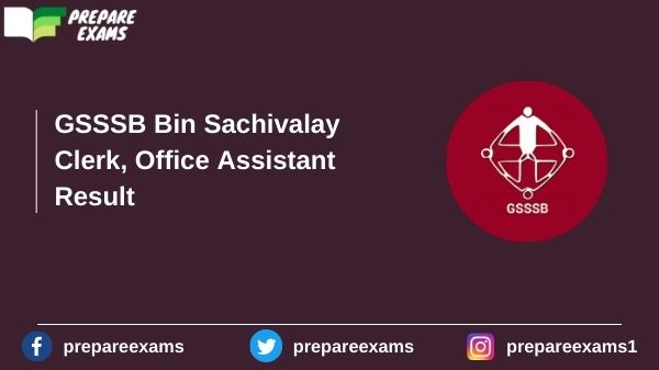 GSSSB Bin Sachivalay Clerk, Office Assistant Result - PrepareExams