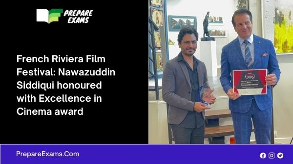 French Riviera Film Festival: Nawazuddin Siddiqui honoured with Excellence in Cinema award
