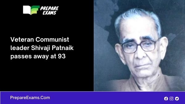Veteran Communist leader Shivaji Patnaik passes away at 93