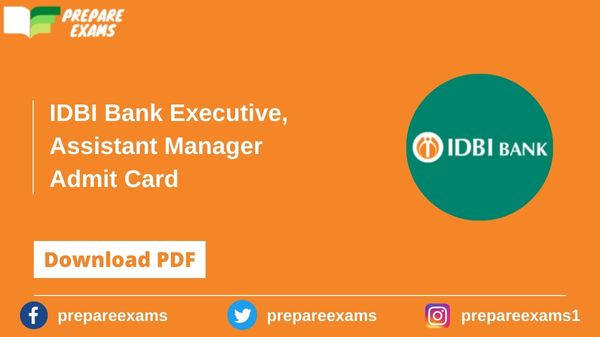 IDBI Bank Executive, Assistant Manager Admit Card - PrepareExams