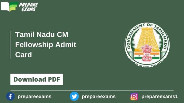 Tamil Nadu CM Fellowship Admit Card - PrepareExams