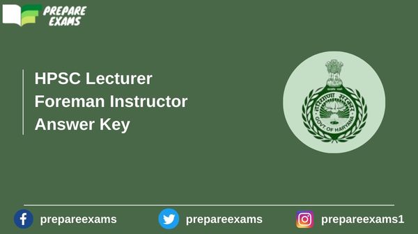 HPSC Lecturer, Foreman Instructor Answer Key - PrepareExams