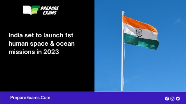 India set to launch 1st human space & ocean missions in 2023