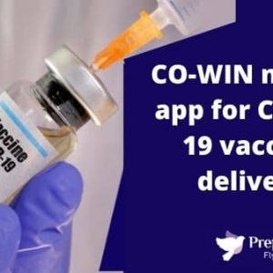 CO-WIN mobile app for COVID-19 vaccine delivery
