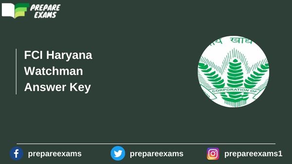 FCI Haryana Watchman Answer Key - PrepareExams