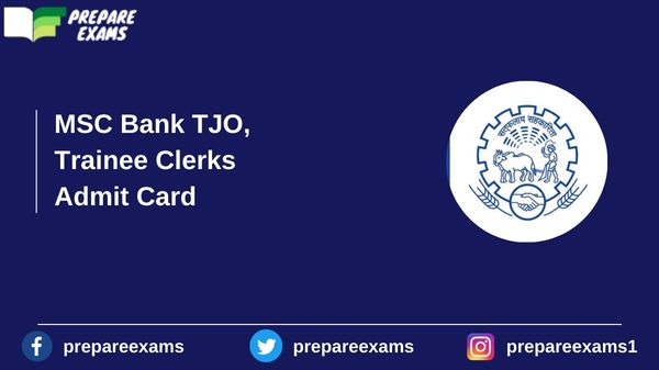 MSC Bank TJO, Trainee Clerks Admit Card - PrepareExams