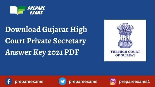 Download Gujarat High Court Private Secretary Answer Key 2021 PDF