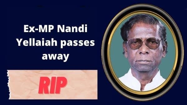Ex-MP Nandi Yellaiah passes away - PrepareExams