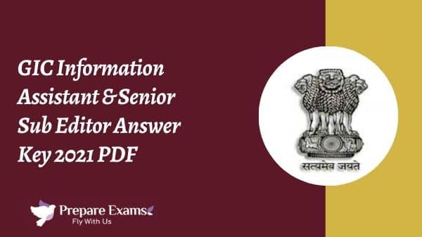 GIC Information Assistant & Senior Sub Editor Answer Key 2021 PDF