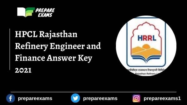 HPCL Rajasthan Refinery Engineer and Finance Answer Key 2021
