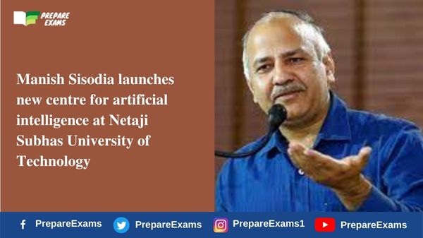 Manish Sisodia launches new centre for artificial intelligence at Netaji Subhas University of Technology