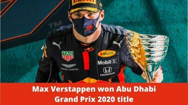 Max Verstappen won Abu Dhabi Grand Prix 2020 title