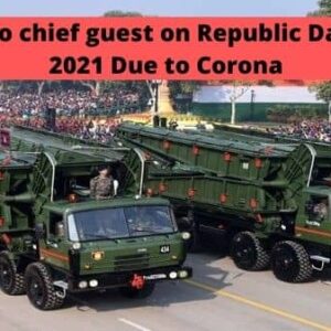 No chief guest on Republic Day 2021 Due to Corona