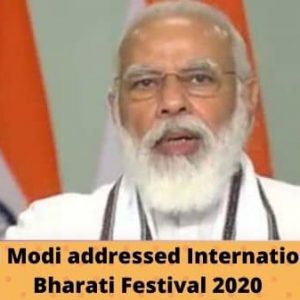 PM Modi addressed International Bharati Festival 2020