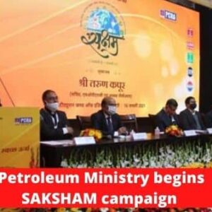 Petroleum Ministry begins SAKSHAM campaign