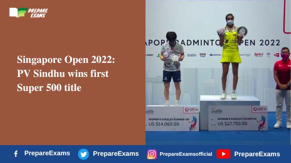 Singapore Open 2022: PV Sindhu wins first Super 500 title