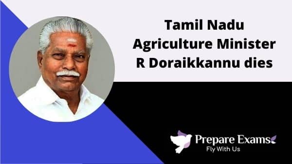 Tamil Nadu Agriculture Minister R Doraikkannu dies - PrepareExams
