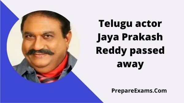 Telugu actor Jaya Prakash Reddy passed away - PrepareExams