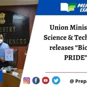 Union Minister of Science & Technology releases “Biotech-PRIDE”