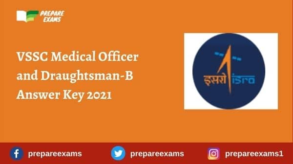 VSSC Medical Officer and Draughtsman-B Answer Key 2021