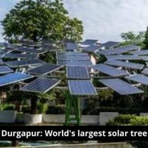 Durgapur: World's largest solar tree