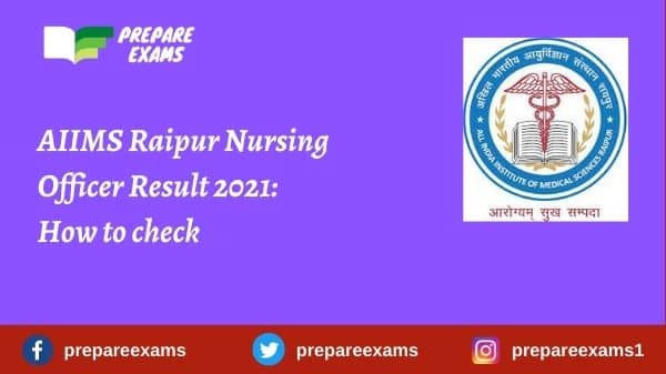 AIIMS Raipur Nursing Officer Result 2021