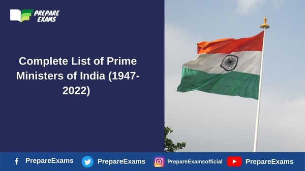 Complete List of Prime Ministers of India (1947-2022)
