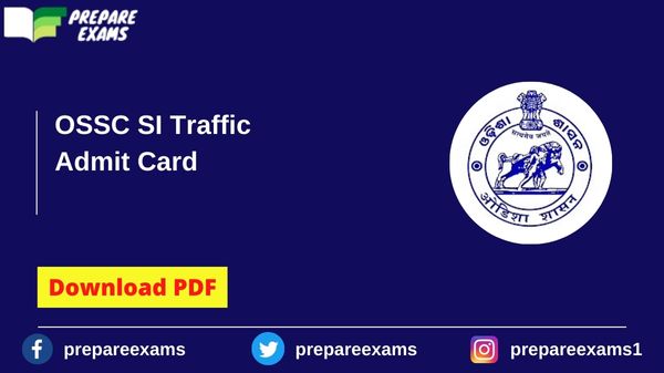 OSSC SI Traffic Admit Card - PrepareExams