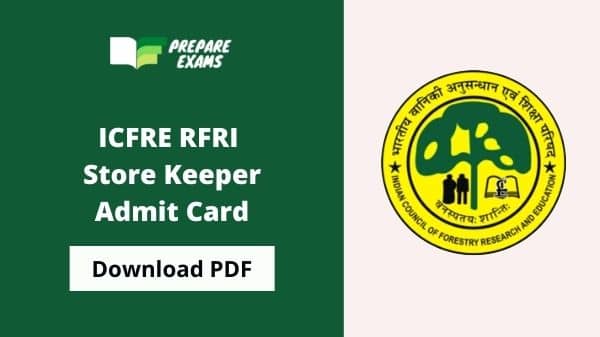 ICFRE RFRI Store Keeper Admit Card