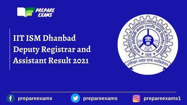 IIT ISM Dhanbad Deputy Registrar and Assistant Result 2021