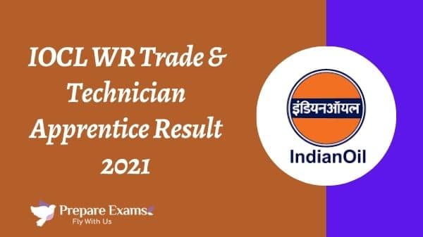 IOCL WR Trade & Technician Apprentice Result 2021