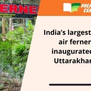 India’s largest open air fernery inaugurated in Uttarakhand