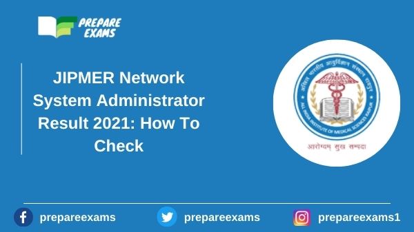 JIPMER Network System Administrator Result 2021