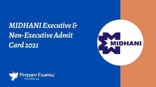 MIDHANI Executive & Non-Executive Admit Card 2021