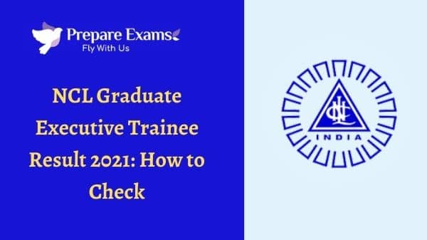 NCL Graduate Executive Trainee Result 2021