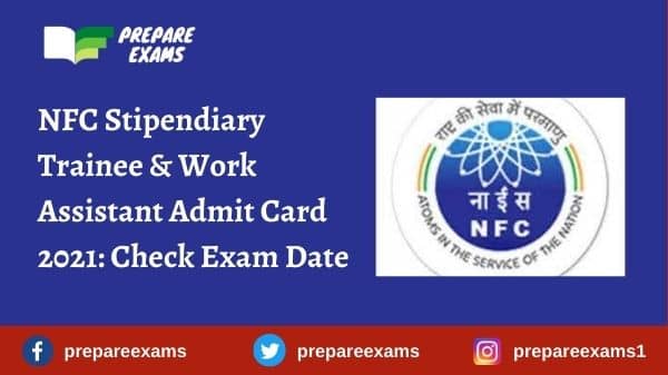 NFC Stipendiary Trainee & Work Assistant Admit Card 2021