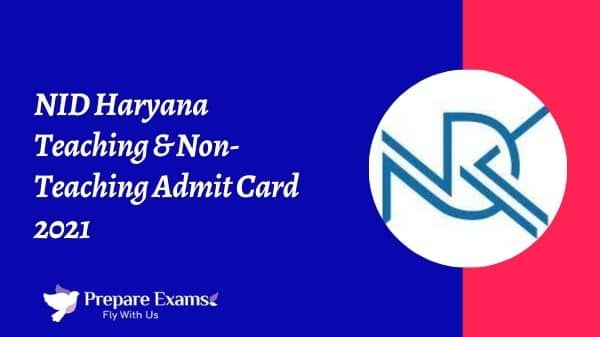 NID Haryana Teaching & Non-Teaching Admit Card 2021