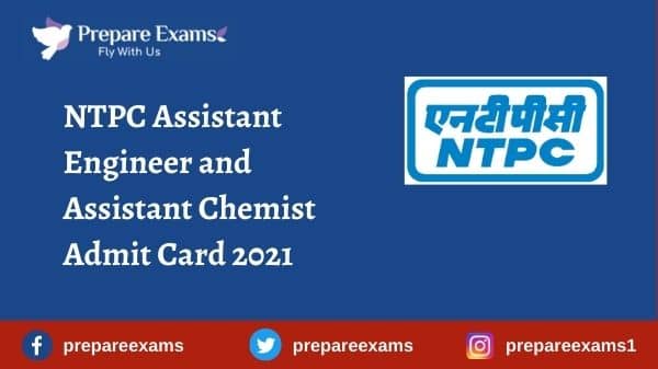 NTPC Assistant Engineer and Assistant Chemist Admit Card 2021