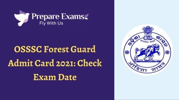 OSSSC Forest Guard Admit Card 2021