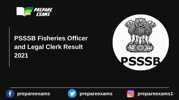 PSSSB Fisheries Officer and Legal Clerk Result 2021