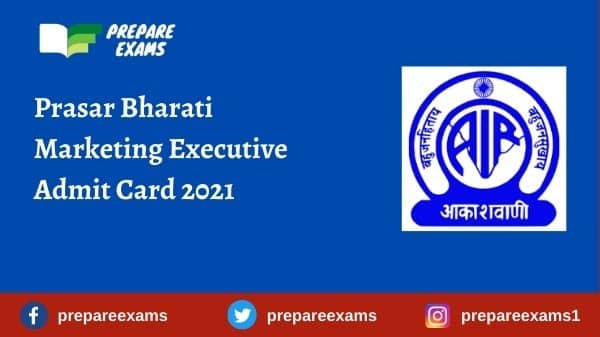 Prasar Bharati Marketing Executive Admit Card 2021